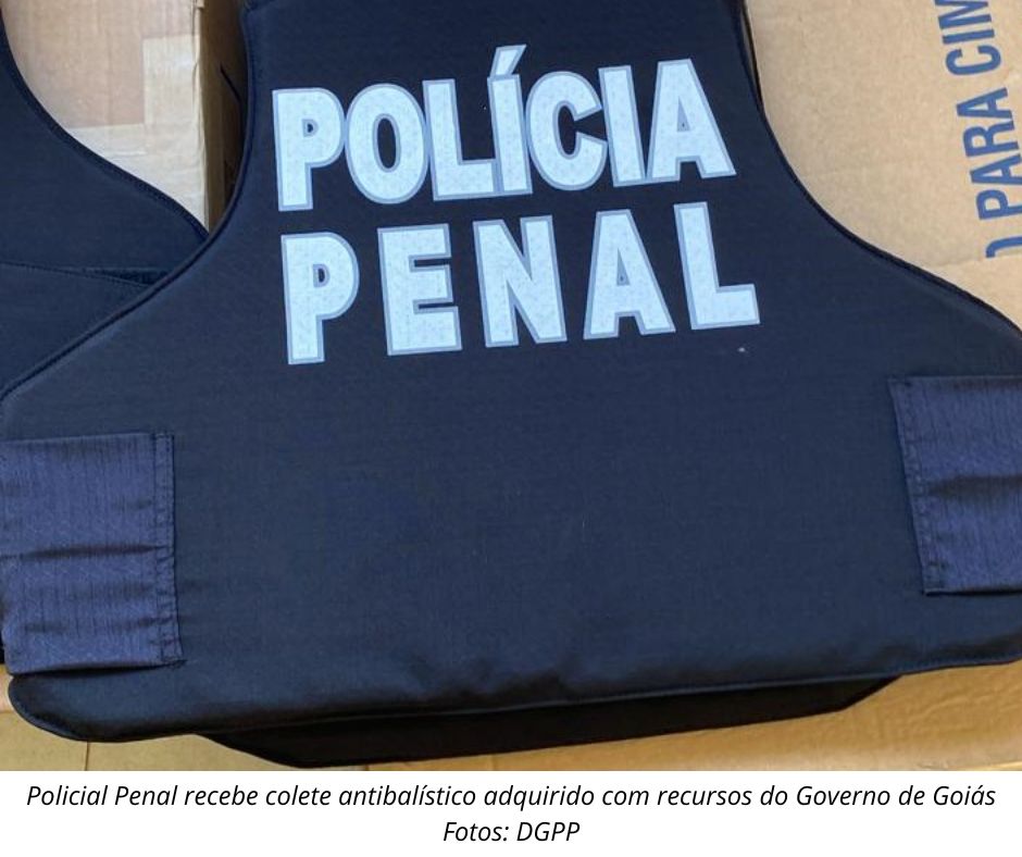 Governo de Goiás compra 1.950 coletes antibalísticos para Polícia Penal