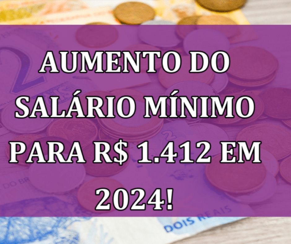Definido valor do Salário Mínimo para 2024